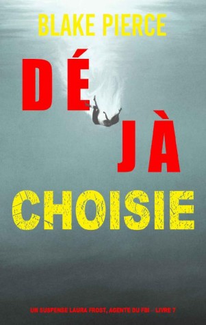dejachoisie.jpg